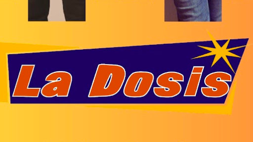 La Dosis